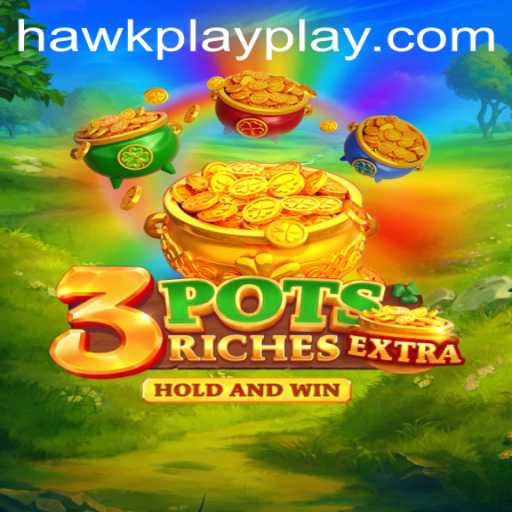 Unlock the Thrill of 3potsExtra with Hawkplay 777